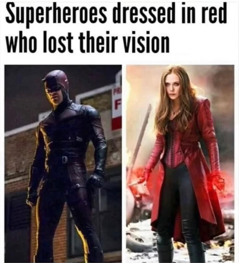 superhero memes - Superheroes dressed in red who lost their vision F