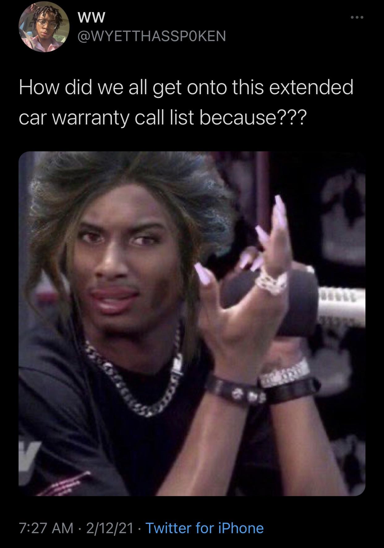 playboy carti what meme - Ww How did we all get onto this extended car warranty call list because??? 21221 Twitter for iPhone