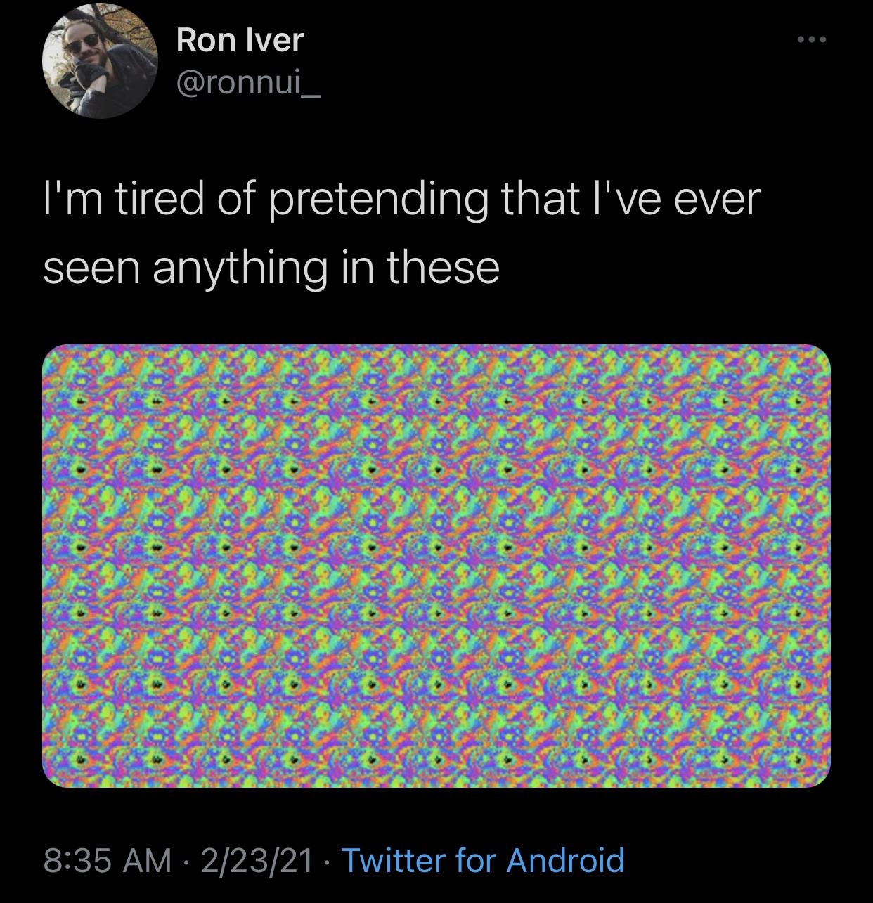 pattern - Ron Iver I'm tired of pretending that I've ever seen anything in these 22321 Twitter for Android