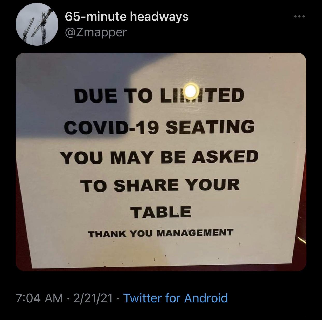 sleeping signs - 65minute headways Due To Liiited Covid19 Seating You May Be Asked To Your Table Thank You Management 22121 Twitter for Android