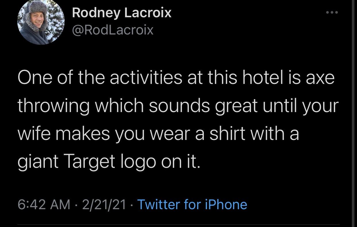 area 51 naruto run meme - Rodney Lacroix One of the activities at this hotel is axe throwing which sounds great until your rife makes you wear a shirt with a giant Target logo on it. 22121 Twitter for iPhone