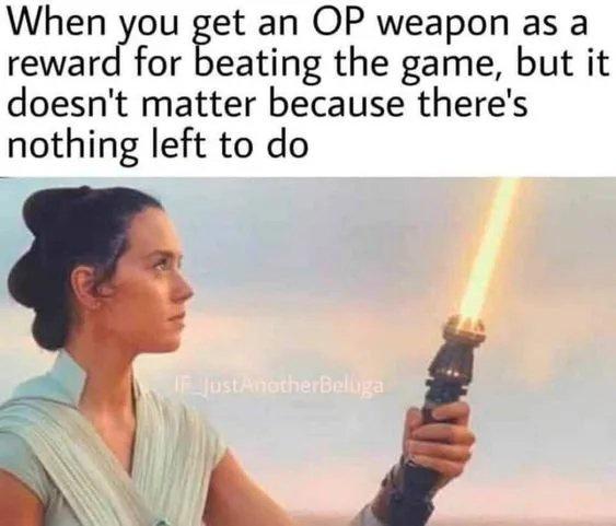 prequel memes star wars memes - When you get an Op weapon as a reward for beating the game, but it doesn't matter because there's nothing left to do IF_Just Anotherbelliga