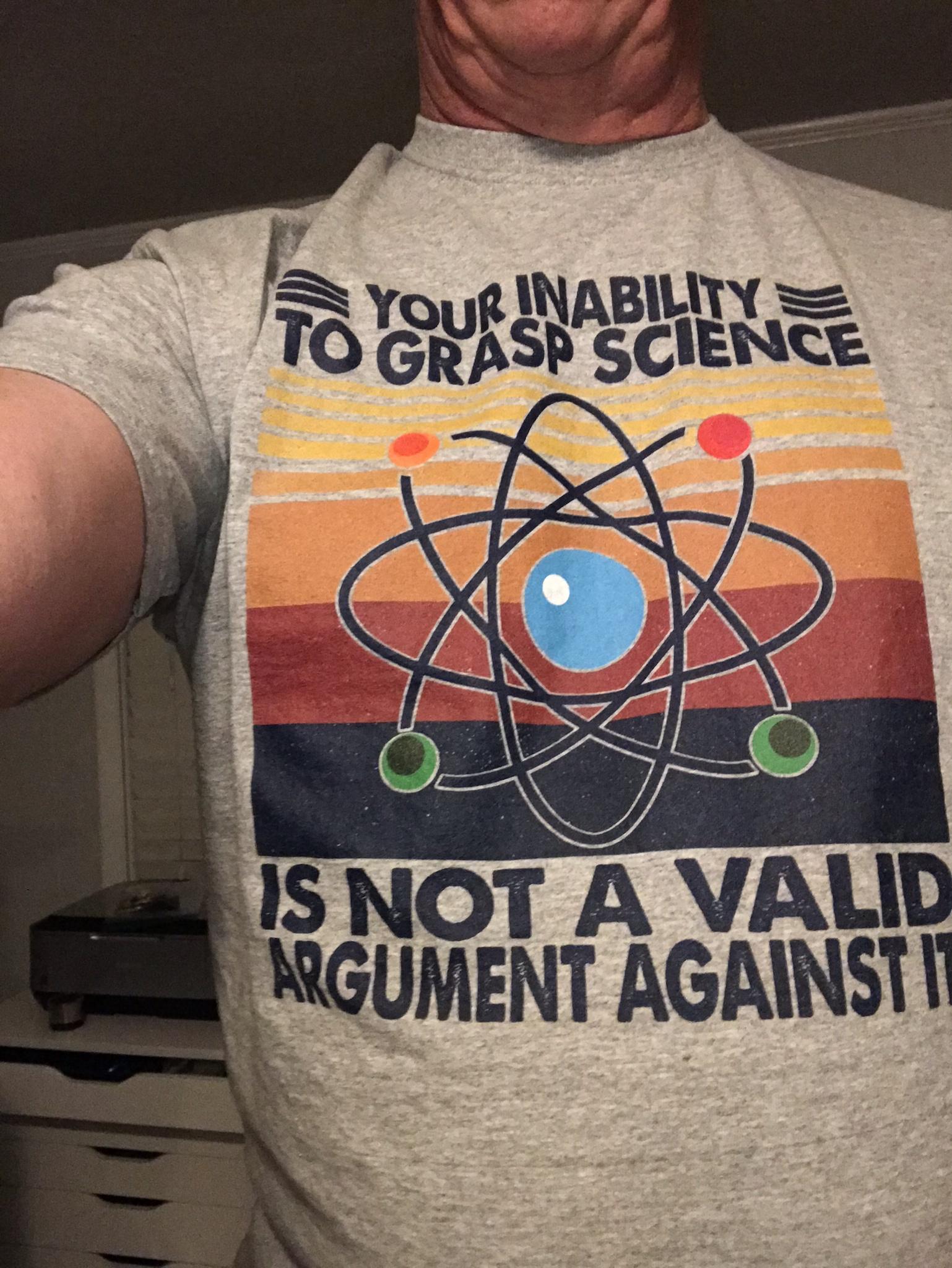 t shirt - To Grasp Science Your Inability Is Not A Valid Argument Against T