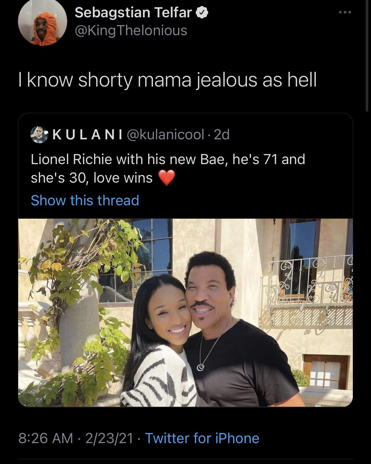 conversation - e Sebagstian Telfar Thelonious I know shorty mama jealous as hell Kulani 2d Lionel Richie with his new Bae, he's 71 and she's 30, love wins Show this thread C 22321 Twitter for iPhone