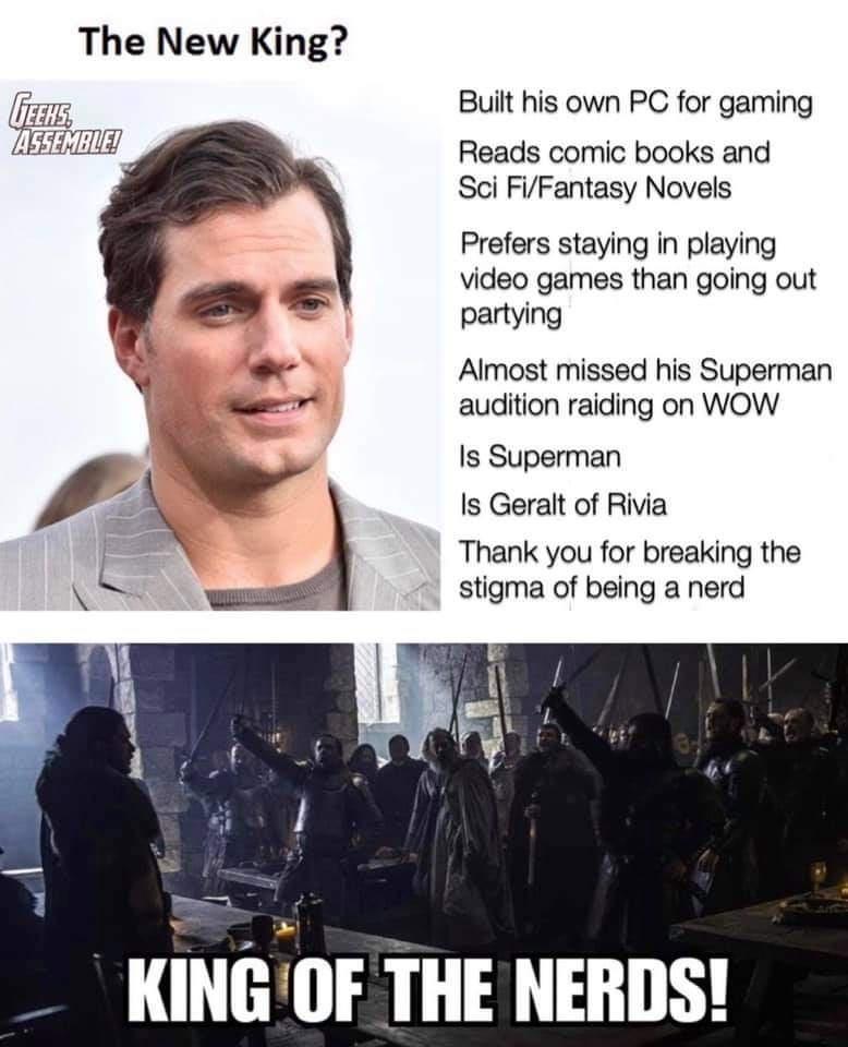 henry cavill - The New King? Teens Assemble Built his own Pc for gaming Reads comic books and Sci FiFantasy Novels Prefers staying in playing video games than going out partying Almost missed his Superman audition raiding on Wow Is Superman Is Geralt of R