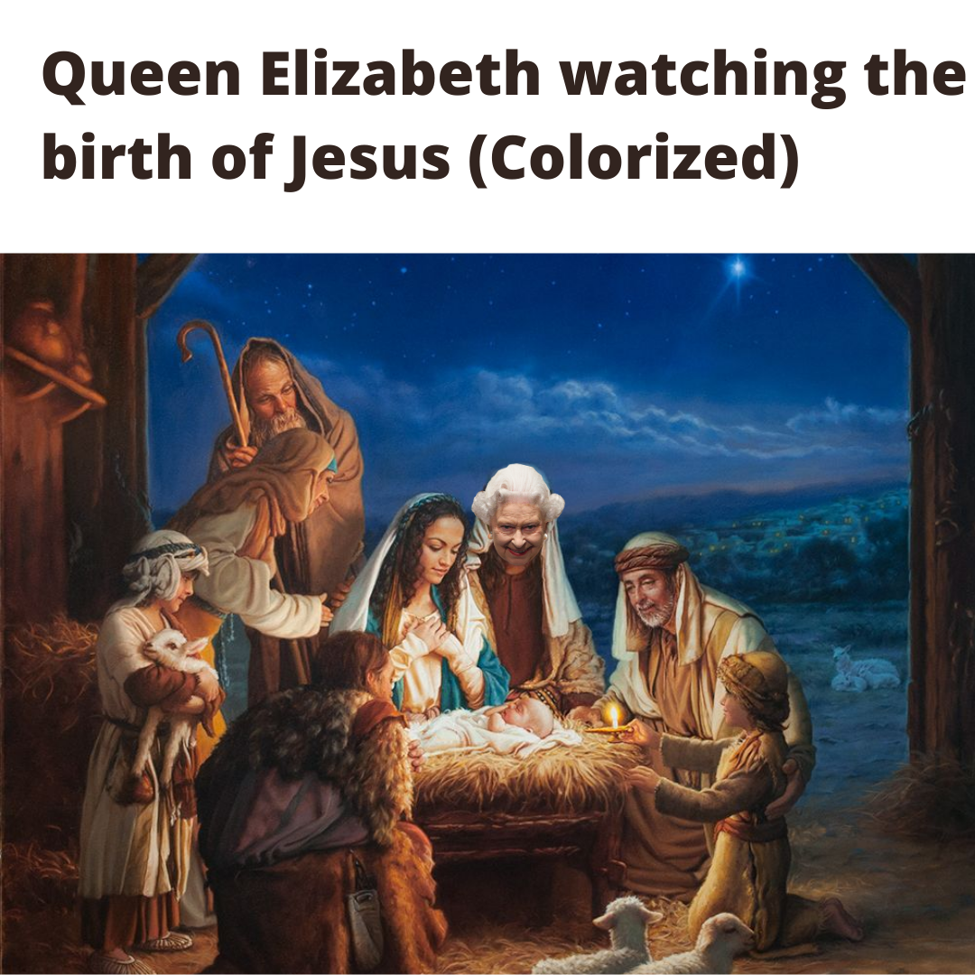 light of the world mark missman - Queen Elizabeth watching the birth of Jesus Colorized