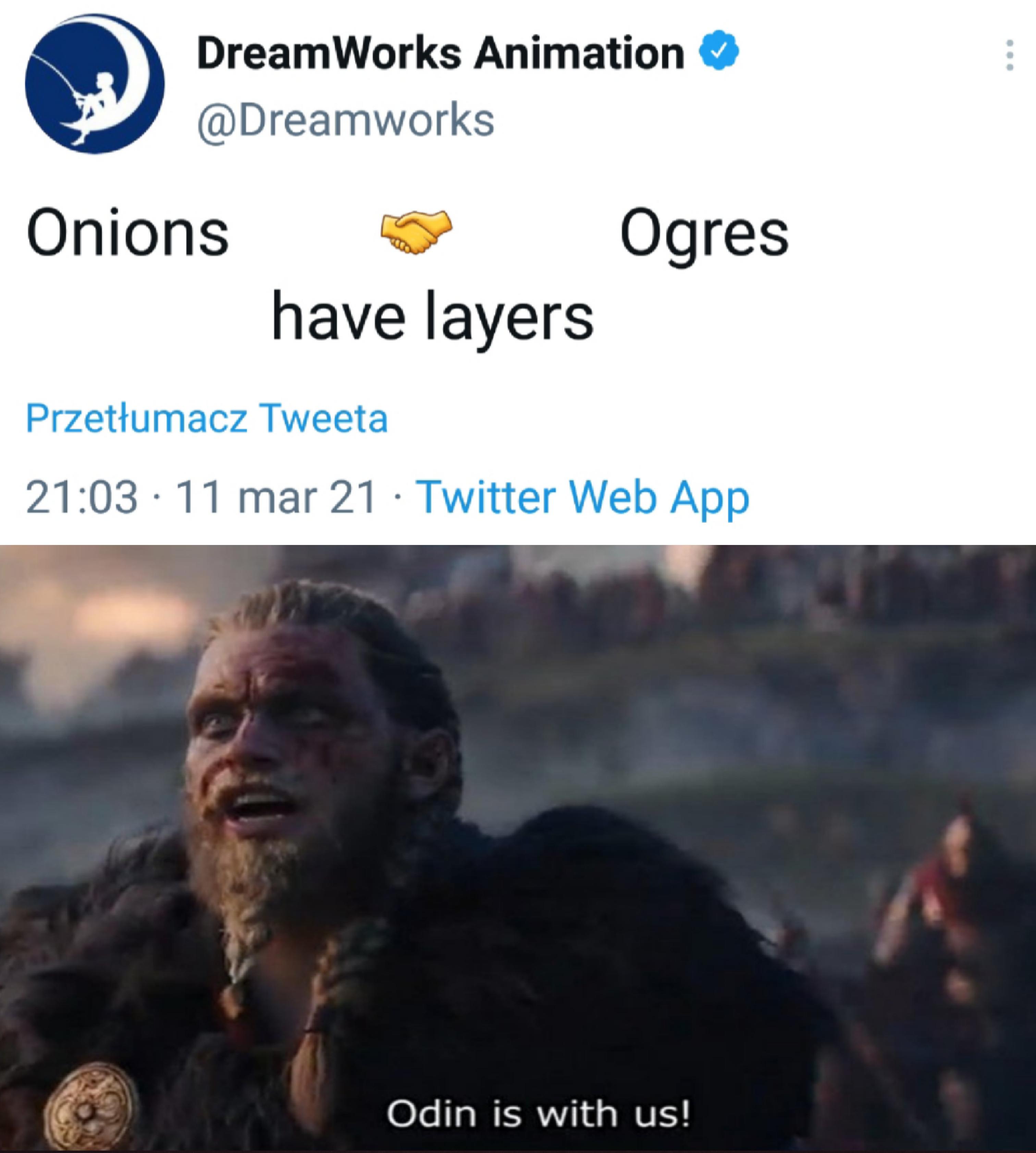 awesome pics and funny memes - mars penis meme - DreamWorks Animation Onions Ogres have layers Przetumacz Tweeta 11 mar 21 Twitter Web App Odin is with us!