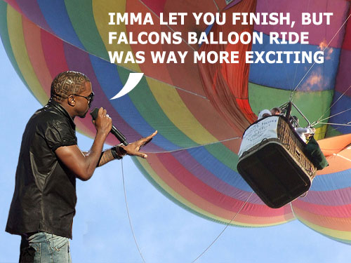 IMMA LET YOU FINISH, BUT FALCONS BALLOON RIDE WAS WAY MORE EXCITING