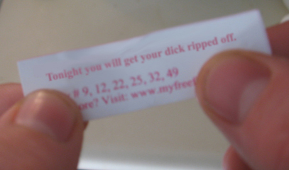 I'm never eating at Chef Wongburger's again.
Bad fortune cookie message.