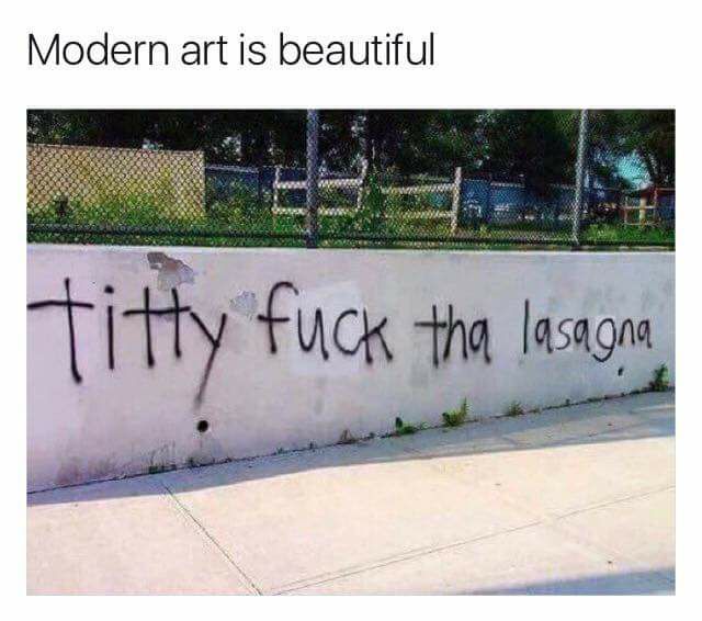 titty fuck tha lasagna - Modern art is beautiful titty fuck tha lasagna