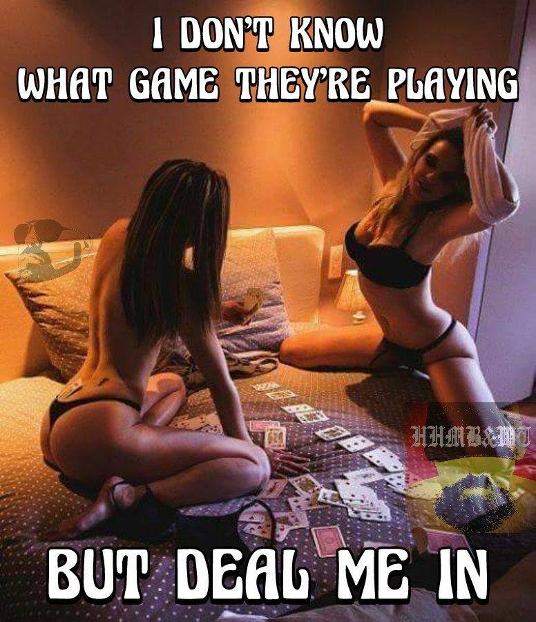 photo caption - I Don'T Know What Game They'Re Playing U Hhmbxd But Deal Me In