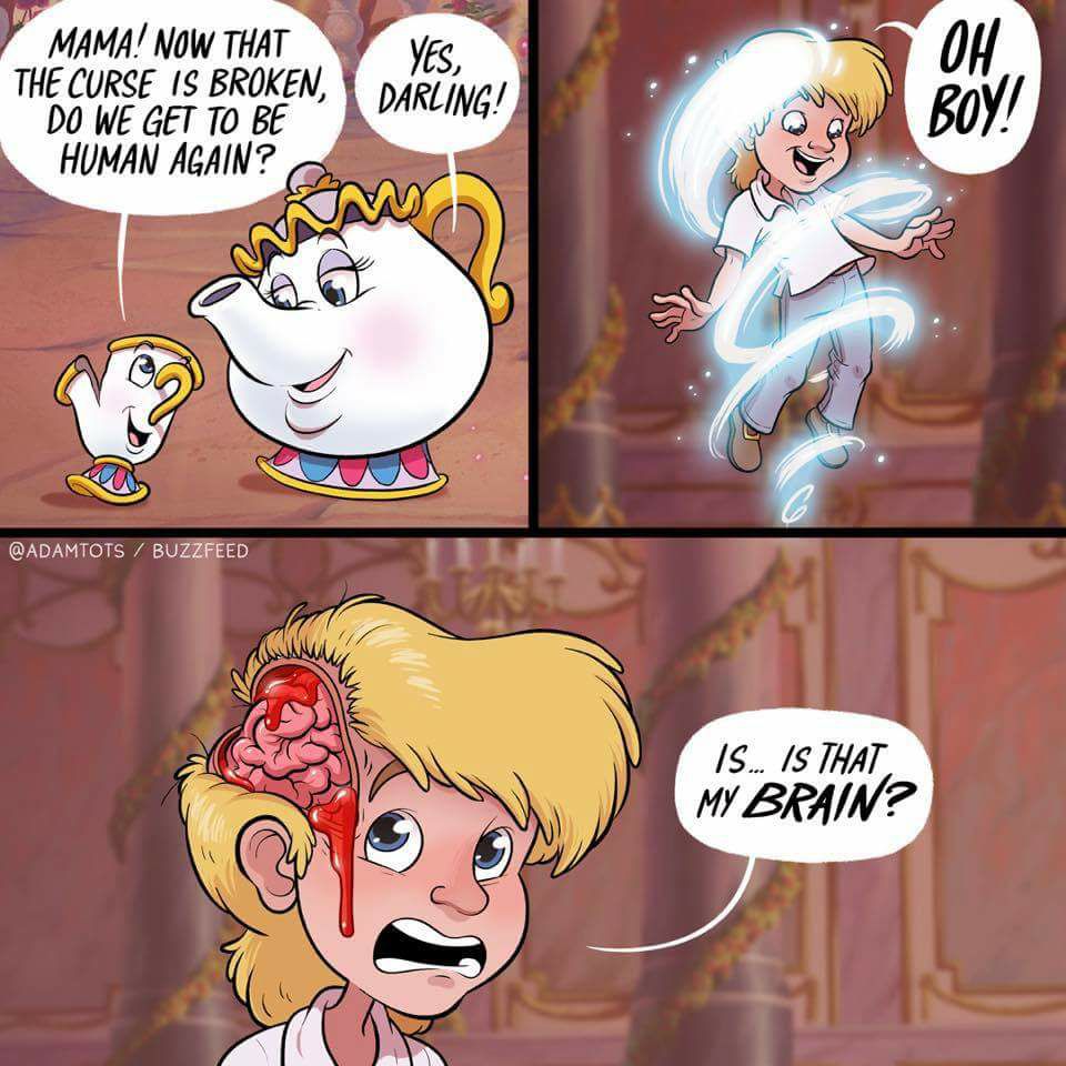 inappropriate disney comics - Yes, Mama! Now That The Curse Is Broken, Do We Get To Be Human Again? Darling! Buzzfeed Is... Is That My Brain?