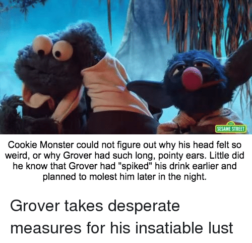 The darker side of sesame street