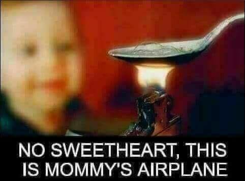 mommy's airplane - No Sweetheart. This Is Mommy'S Airplane
