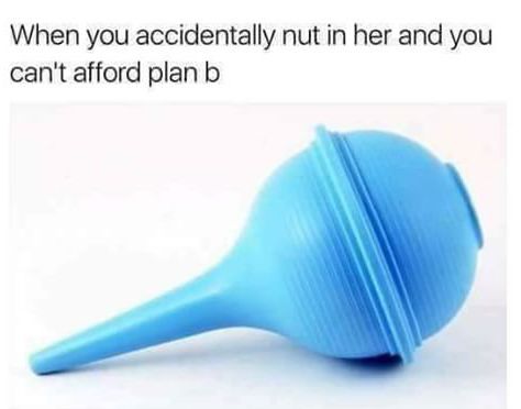 coat hanger memes - When you accidentally nut in her and you can't afford plan b