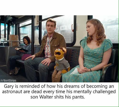memes - walter the muppets 2011 - ItBertstrips Gary is reminded of how his dreams of becoming an astronaut are dead every time his mentally challenged son Walter shits his pants.