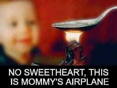 memes - photo caption - No Sweetheart, This Is Mommy'S Airplane