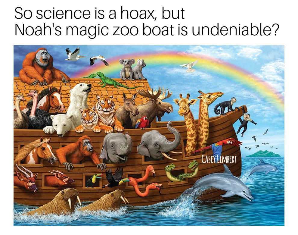 memes - noah's ark children - So science is a hoax, but Noah's magic zoo boat is undeniable? Caseylimbert