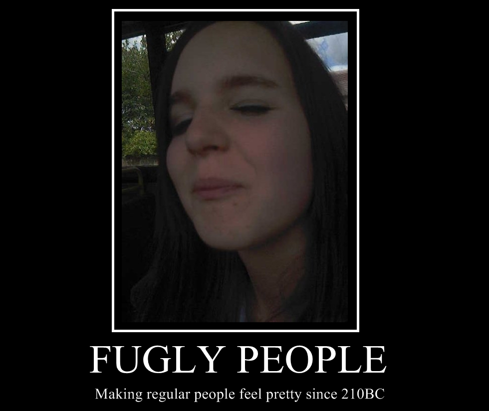 fugly people demotivational poster
