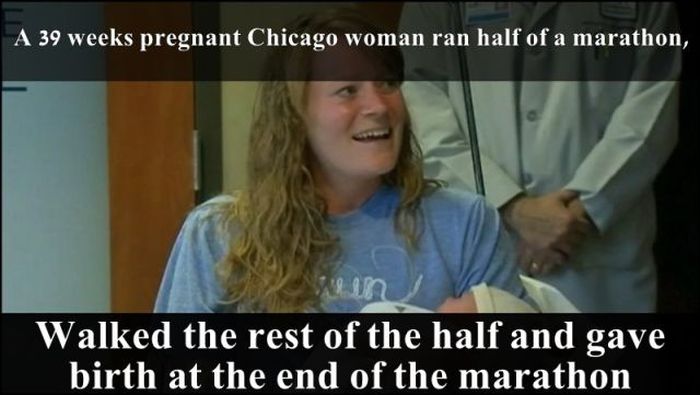 blond - A 39 weeks pregnant Chicago woman ran half of a marathon, Walked the rest of the half and gave birth at the end of the marathon