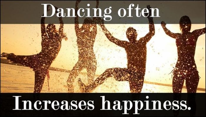Dancing often Increases happiness.