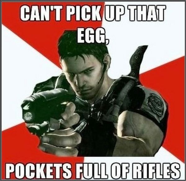 resident evil logic - Can'T Pick Up That Egg Pockets Full Of Rifles