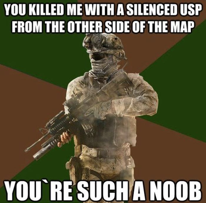 video game logics - You Killed Me With A Silenced Usp From The Other Side Of The Map You'Re Such A Noob