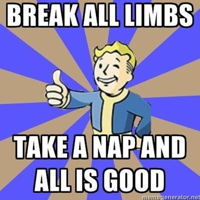 fallout game logic - Break All Limbs Take A Nap'And All Is Good f