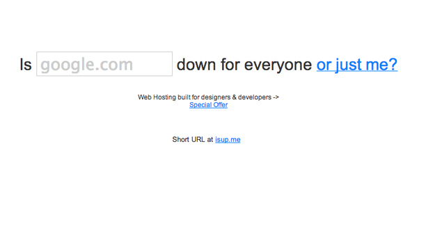 <a href="http://downforeveryoneorjustme.com" target="_blank"> www.downforeveryoneorjustme.com </a> Is the internet broken, or just for you..