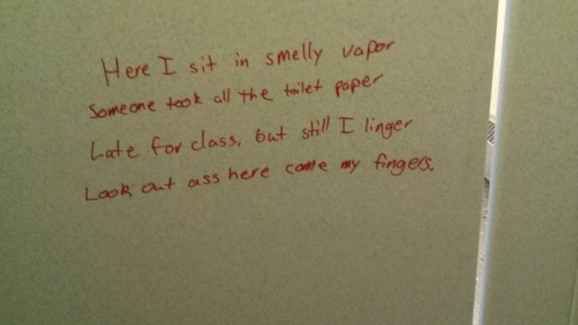 handwriting - Here I sit in smelly vapor someone took all the toilet paper Late for class, but still I linger Look out ass here come my fingers,