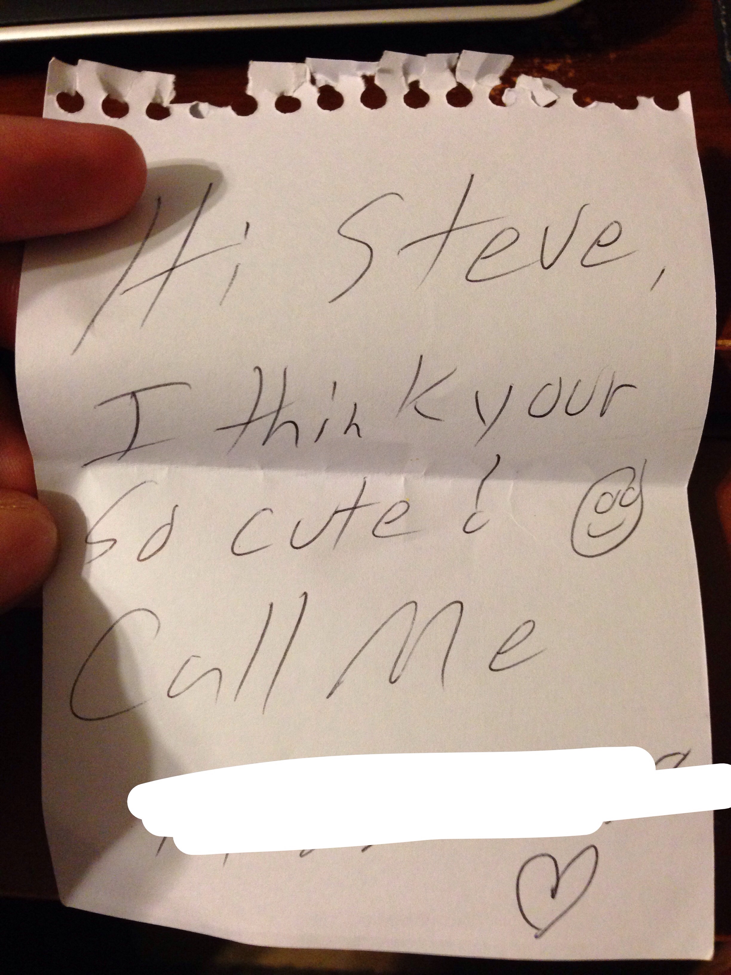 handwriting - Steve, I think your so cute & all me