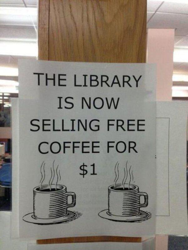 free coffee for 1 dollar - The Library Is Now Selling Free Coffee For $ $1 16