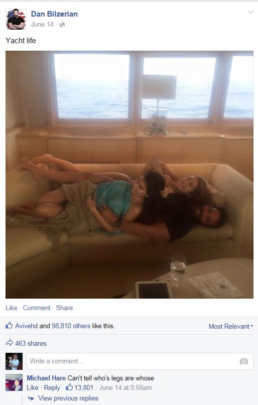 dan bilzerian funny - Dan Bilzerian June 14 Yacht life Comment Avivehd and 98,810 others this. Most Relevant >> 463 Write a comment... Michael Hare Can't tell who's legs are whose 13,801 June 14 at am View previous replies