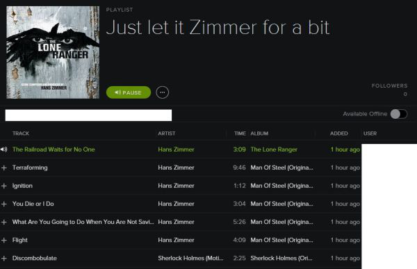 Hans Zimmer - Playlist Just let it Zimmer for a bit Lone Ranger ers Pause Available Omine Track Artist Time Album Added User The Railroad Waits for No One Hans Zimmer The Lone Ranger 1 hour ago Terraforming Hans Zimmer Man Of Steel Origina... 1 hour ago I