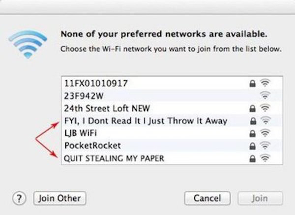 web page - None of your preferred networks are available. Choose the WiFi network you want to join from the list below. 11FX01010917 23F942W 24th Street Loft New Fyi, I Dont Read It I Just Throw It Away Ljb WiFi PocketRocket Quit Stealing My Paper 7 Join 