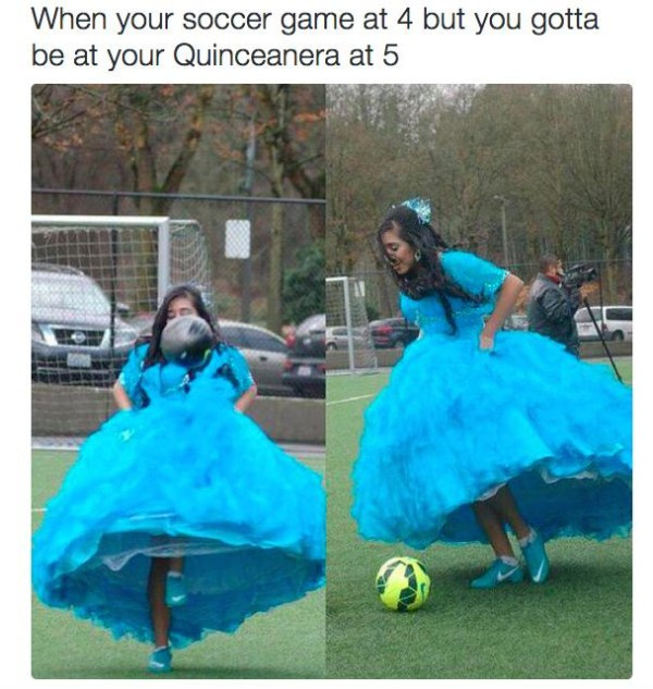 quinceanera soccer - When your soccer game at 4 but you gotta be at your Quinceanera at 5