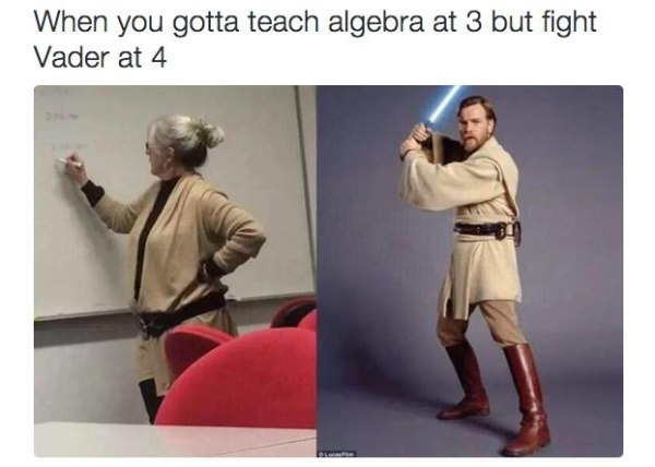 star wars algebra - When you gotta teach algebra at 3 but fight Vader at 4