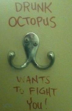 drunk octopus wants to fight you - Drunk Octopus Wants To Fight You!