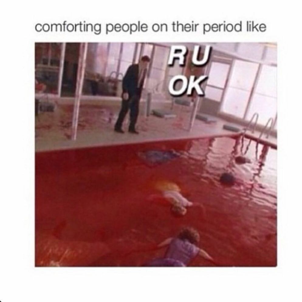 people on their period - comforting people on their period Ok