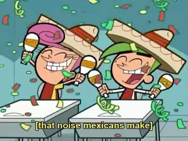 cosmo and wanda - that noise mexicans make