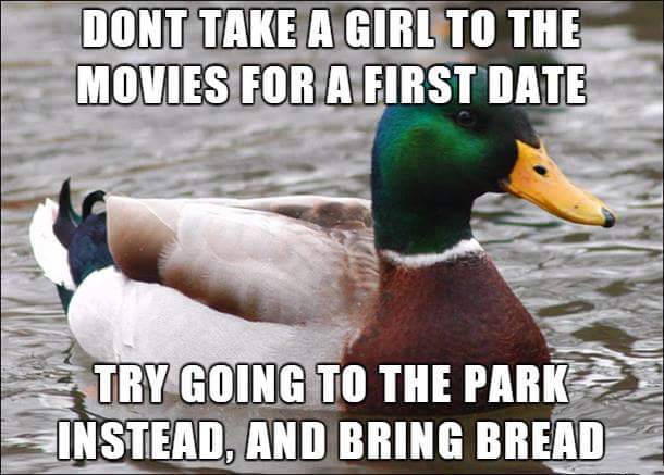 subaru knock meme - Dont Take A Girl To The Movies For A First Date Try Going To The Park Instead, And Bring Bread