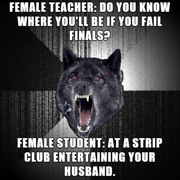 ireland - Female Teacher Do You Know Where You'Ll Be If You Fail Finals? Female Student At A Strip Club Entertaining Your Husband.