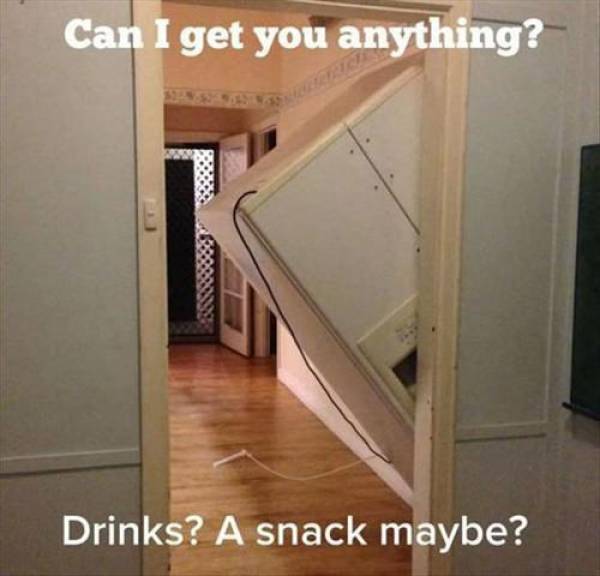 funny fridge - Can I get you anything? Drinks? A snack maybe?