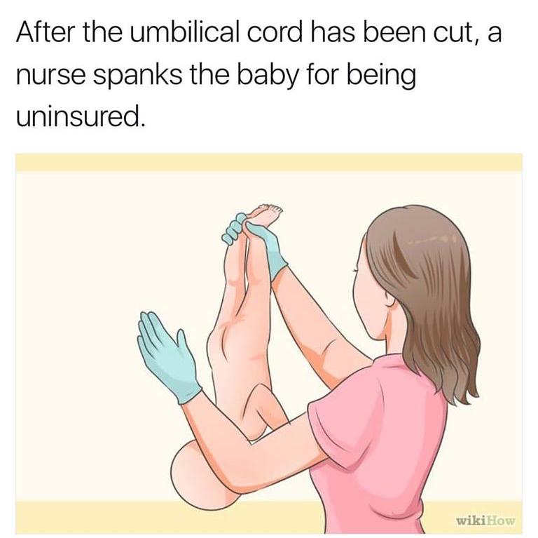 perform an exorcism on a baby - After the umbilical cord has been cut, a nurse spanks the baby for being uninsured. wikiHow