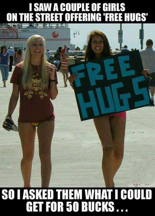 girl - I Saw A Couple Of Girls On The Street Offering 'Free Hugs Te Artree Hues Bola 3 So I Asked Them What I Could Get For 50 Bucks...