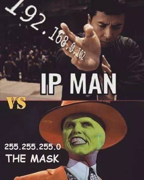 ip man vs the mask - 192.168 Ip Man 255.255.255.0 The Mask