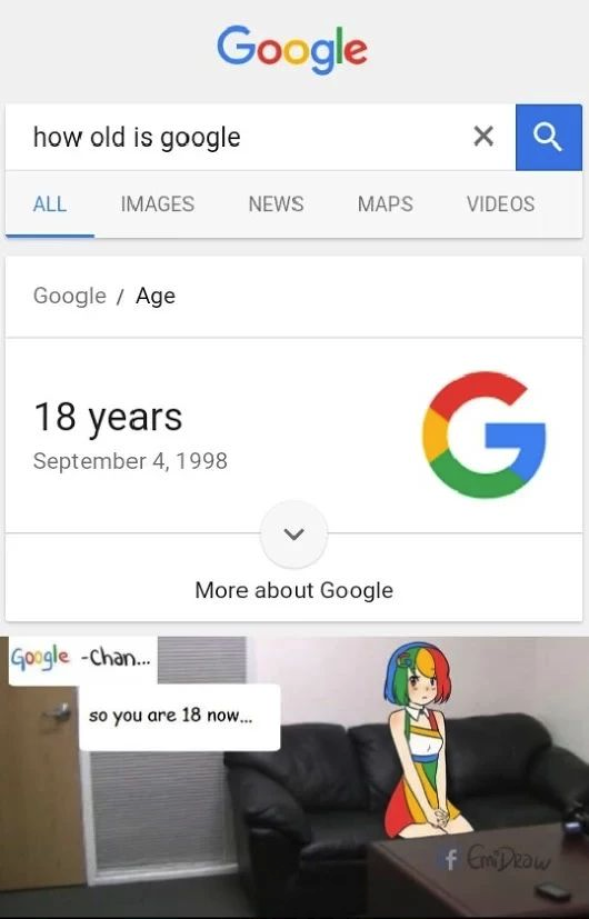 google loli - Google how old is google All Images News Maps Videos Google Age 18 years More about Google GoogleChan.. so you are 18 now... f EmDraw