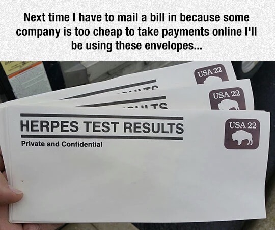 funny mail envelope - Next time I have to mail a bill in because some company is too cheap to take payments online I'll be using these envelopes... Usa 22 Usa 22 Seits Herpes Test Results Usa 22 Private and confidential