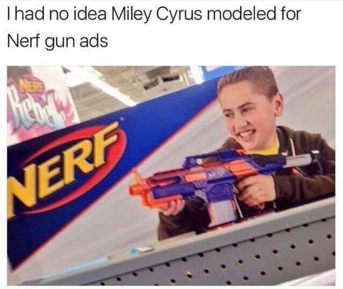 miley cyrus nerf gun - Thad no idea Miley Cyrus modeled for Nerf gun ads Nerf