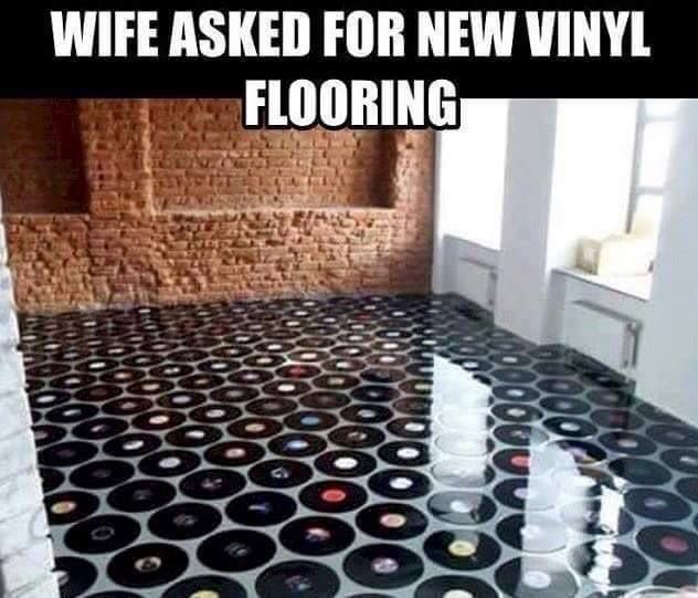 Meme of New Vinyl Flooring made out of records.
